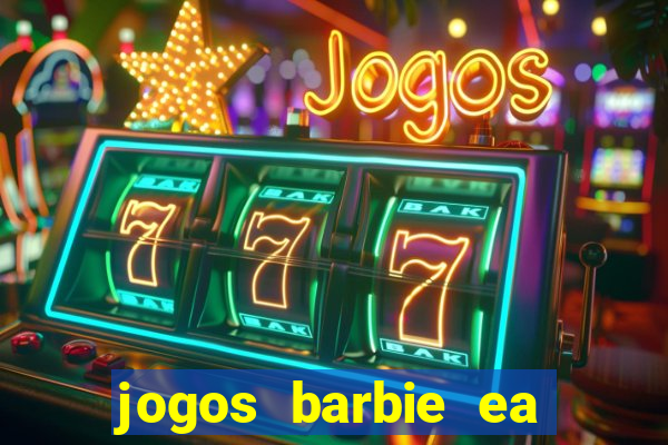 jogos barbie ea magia da moda